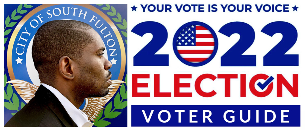 South Fulton Mayor khalid's 2022 Voter Guide contains updated voter information and endorsements for Georgia's 2022 May Primary, June Runoff and November General elections.  www.khalidCares.com 